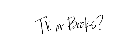 TV or Books? - Emerson & Oliver